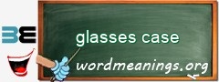 WordMeaning blackboard for glasses case